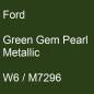 Preview: Ford, Green Gem Pearl Metallic, W6 / M7296.